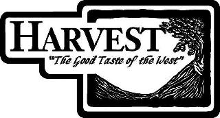 HARVEST "THE GOOD TASTE OF THE WEST" logo