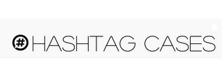#HASHTAG CASES logo