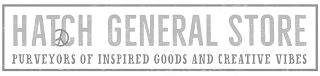 HATCH GENERAL STORE PURVEYORS OF INSPIRED GOODS AND CREATIVE VIBES logo