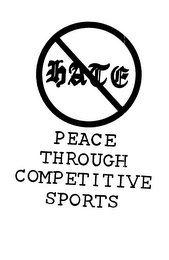HATE PEACE THROUGH COMPETITIVE SPORTS logo