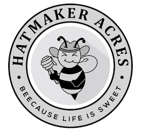 HATMAKER ACRES BEECAUSE LIFE IS SWEET logo
