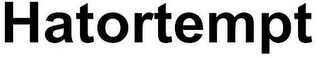 HATORTEMPT