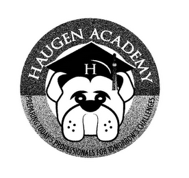 HAUGEN ACADEMY H PREPARING TODAY'S PROFESSIONALS FOR TOMORROW'S CHALLENGES. logo