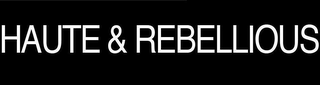 HAUTE & REBELLIOUS logo