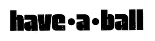 HAVE. A. BALL logo