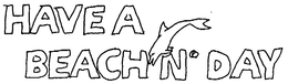 HAVE A BEACH'N DAY logo