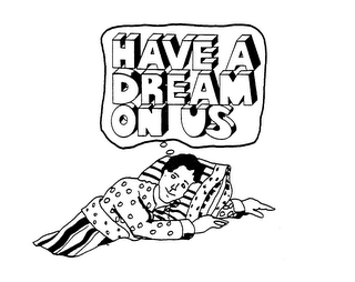 HAVE A DREAM ON US logo