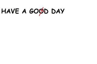 HAVE A GOOD DAY logo