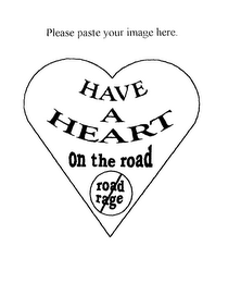 HAVE A HEART ON THE ROAD ROAD RAGE logo
