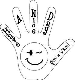 HAVE A NICE DAY GIVE A WAVE! logo