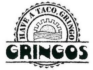 HAVE A TACO, GRINGO GRINGOS logo
