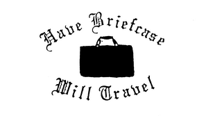 HAVE BRIEFCASE WILL TRAVEL logo
