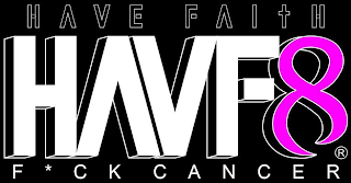 HAVE FAITH HAVF8 F*CK CANCER logo