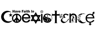 HAVE FAITH IN COEXISTENCE logo