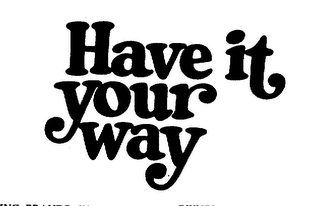 HAVE IT YOUR WAY logo