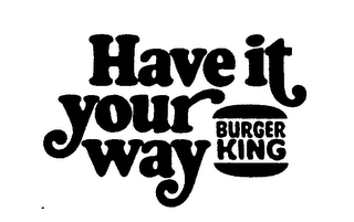 HAVE IT YOUR WAY BURGER KING logo