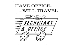 HAVE OFFICE......WILL TRAVEL SECRETARY & OFFICE logo