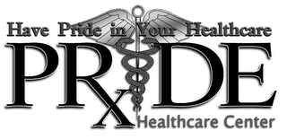 HAVE PRIDE IN YOUR HEALTHCARE PRIDE HEALTHCARE CENTER logo