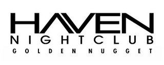 HAVEN NIGHTCLUB GOLDEN NUGGET logo