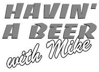 HAVIN' A BEER WITH MIKE logo