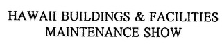 HAWAII BUILDINGS & FACILITIES MAINTENANCE SHOW logo