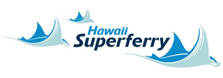 HAWAII SUPERFERRY