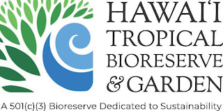 HAWAII TROPICAL BIORESERVE & GARDEN A 501(C)3 BIORESERVE DEDICATED TO SUSTAINABILITY logo