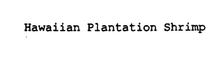 HAWAIIAN PLANTATION SHRIMP logo