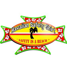 HAWAIIAN SAFETY SHIRT "SAFETY IS A BEACH" logo
