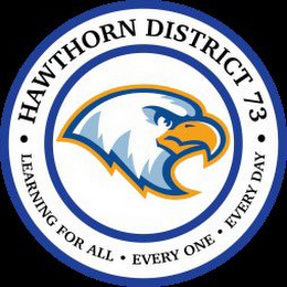 HAWTHORN DISTRICT 73 LEARNING FOR ALL EVERY ONE EVERY DAY logo
