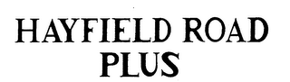 HAYFIELD ROAD PLUS logo