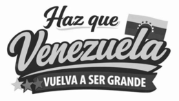 HAZ QUE VENEZUELA VUELVA A SER GRANDE logo