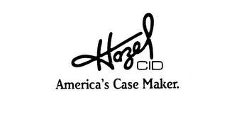 HAZEL CID AMERICA'S CASE MAKER. logo