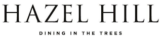 HAZEL HILL DINING IN THE TREES logo