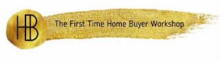 HB THE FIRST TIME HOMEBUYER WORKSHOP logo
