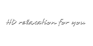 HD RELAXATION FOR YOU logo