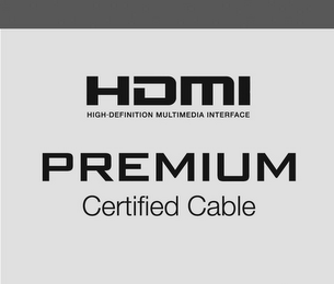 HDMI HIGH-DEFINITION MULTIMEDIA INTERFACE PREMIUM CERTIFIED CABLE