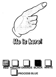 HE IS HERE! logo