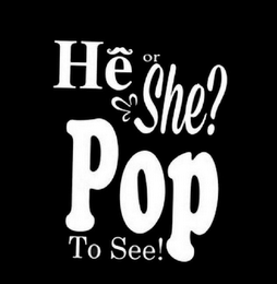 HE OR SHE? POP TO SEE! logo