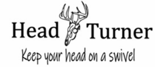 HEAD TURNER KEEP YOUR HEAD ON A SWIVEL logo