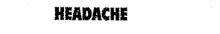 HEADACHE