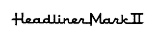 HEADLINER MARK II logo