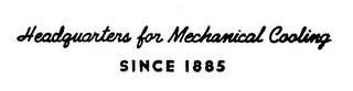 HEADQUARTERS FOR MECHANICAL COOLING SINCE 1885 logo