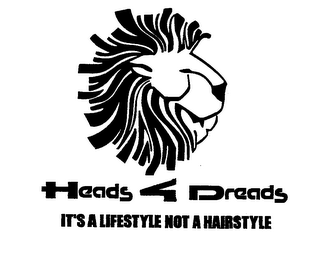 HEADS 4 DREADS IT'S LIFESTYLE NOT A HAIRSTYLE logo