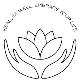 HEAL, BE WELL, EMBRACE YOUR LIFE logo