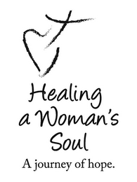 HEALING A WOMAN'S SOUL A JOURNEY OF HOPE. logo