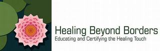 HEALING BEYOND BORDERS EDUCATING AND CERTIFYING THE HEALING TOUCH logo