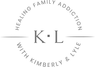 HEALING FAMILY ADDICTION K L WITH KIMBERLY & LYLE logo