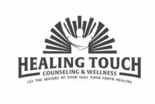 HEALING TOUCH COUNSELING & WELLNESS LET THE WATERS OF YOUR SOUL POUR FORTH HEALING logo