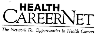 HEALTH CAREERNET THE NETWORK FOR OPPORTUNITIES IN HEALTH CAREERS logo